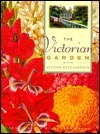 The Victorian Garden by Allison Kyle Leopold