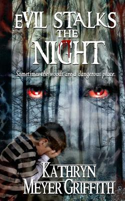 Evil Stalks the Night by Kathryn Meyer Griffith