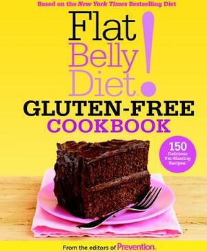 Flat Belly Diet! Gluten-Free Cookbook by Prevention Magazine