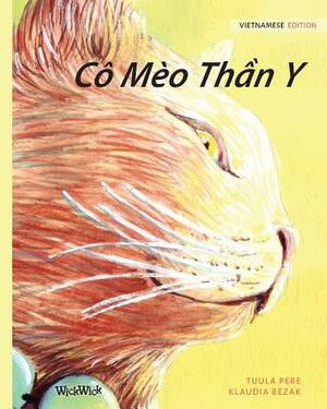 Cô Mèo Th&#7847;n Y: Vietnamese Edition of The Healer Cat by Tuula Pere