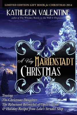 A Very Marienstadt Christmas by Kathleen Valentine