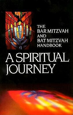 A Spiritual Journey: The Bar Mitzvah and Bat Mitzvah Handbook by Behrman House, Seymour Rossel