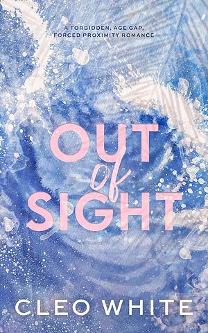 Out of Sight by Cleo White