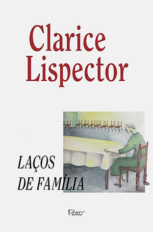 Laços de Família by Clarice Lispector
