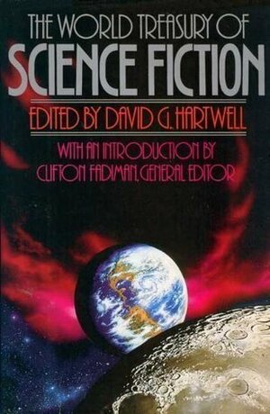 The World Treasury of Science Fiction by David G. Hartwell, Clifton Fadiman