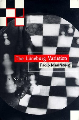 The Luneburg Variation by Paolo Maurensig, Jon Rothschild