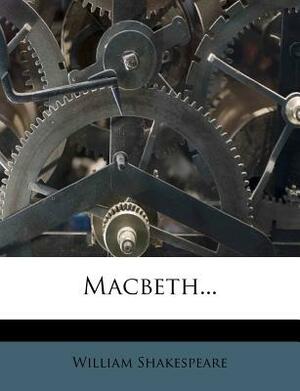 Macbeth... by William Shakespeare