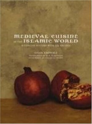 Medieval Cuisine of the Islamic World: A Concise History with 174 Recipes by Lilia Zaouali, Charles Perry