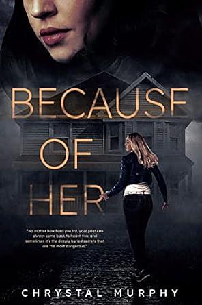 Because of Her by Chrystal Murphy