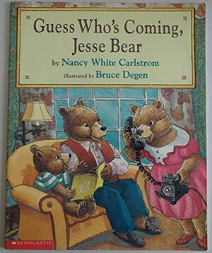 Guess Who's Coming, Jesse Bear by Nancy White Carlstrom