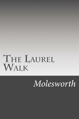 The Laurel Walk by Mrs. Molesworth