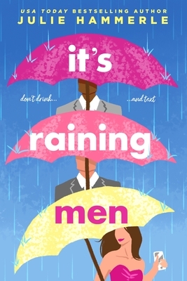 It's Raining Men by Julie Hammerle