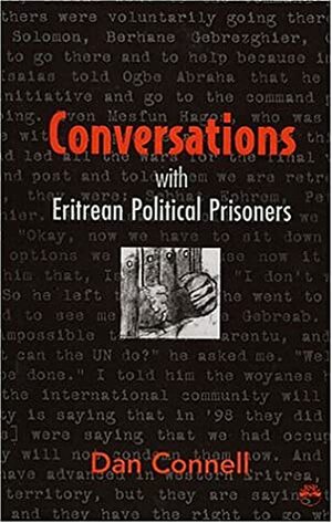 Conversations with Eritrean Political Prisoners by Dan Connell