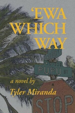 Ewa Which Way by Tyler Miranda