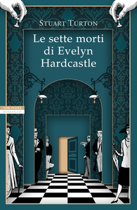 Le sette morti di Evelyn Hardcastle by Stuart Turton