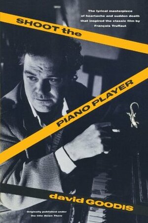 Shoot the Piano Player by David Goodis