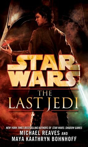 The Last Jedi by Michael Reaves, Maya Kaathryn Bohnhoff