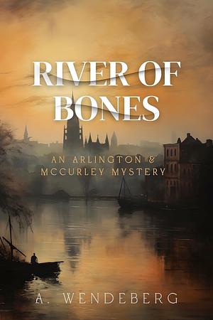 River of Bones by Annelie Wendeberg