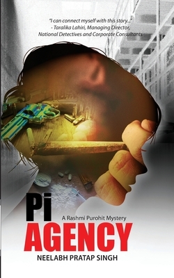 Pi Agency: A Rashmi Purohit Mystery by Neelabh Pratap Singh