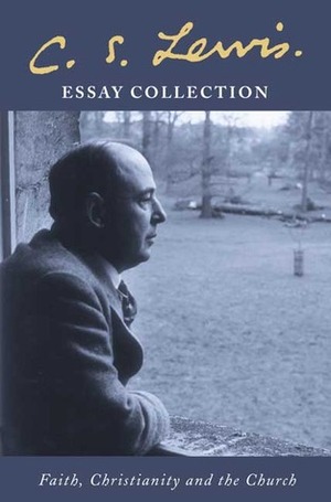 C.S. Lewis Essay Collection: Faith, Christianity and the Church by Lesley Walmsley, C.S. Lewis