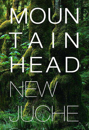 Mountainhead by New Juche