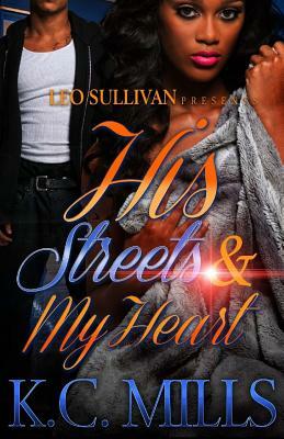 His Streets & My Heart by K.C. Mills