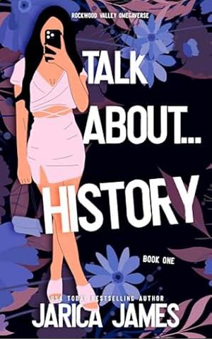 Talk About... History by Jarica James