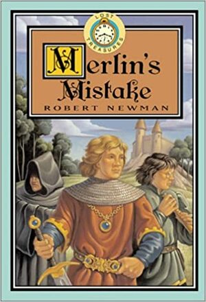 Merlin's Mistake by Robert Newman