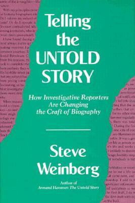 Telling the Untold Story by Steve Weinberg