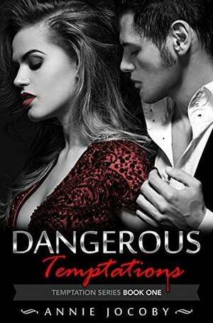 Dangerous Temptations by Annie Jocoby