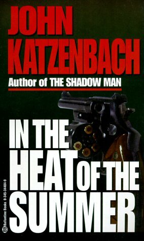 In the Heat of the Summer by John Katzenbach