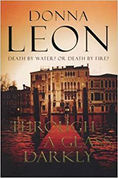 Through a Glass, Darkly by Donna Leon