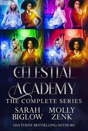 Celestial Academy: The Complete Series by Molly Zenk, Sarah Biglow