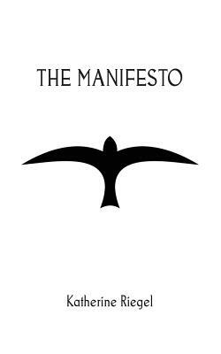 The Manifesto by Katherine Riegel