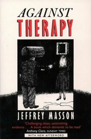 Against Therapy by Jeffrey Moussaieff Masson