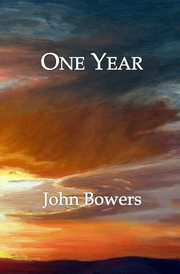 One Year by John Bowers