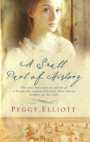 A Small Part of History by Peggy Elliott