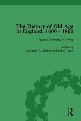 The History of Old Age in England, 1600-1800, Part II Vol 8 by Anne Kugler, Lynn Botelho, Susannah R. Ottaway