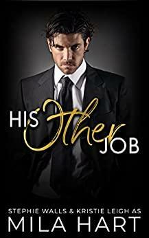 His Other Job by Mila Hart
