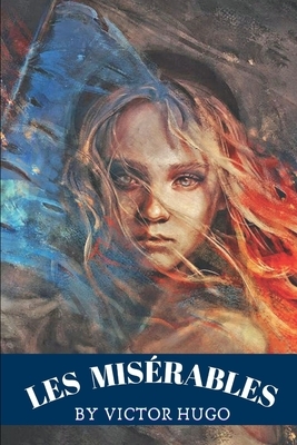 Les Misérables by Victor Hugo by Victor Hugo