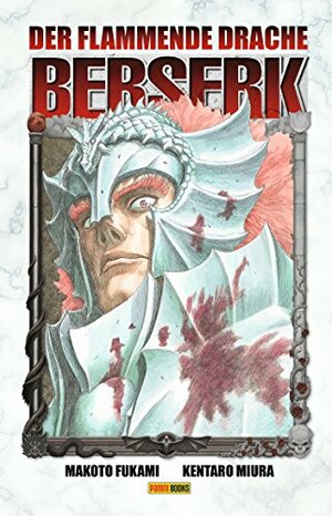 Berserk: Der flammende Drache by Makoto Fukami, Kentaro Miura