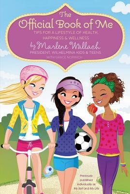 The Official Book of Me: Tips for a Lifestyle of Health, Happiness & Wellness by Marlene Wallach