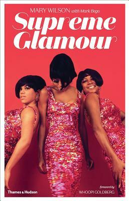Supreme Glamour by Mary Wilson, Mark Bego