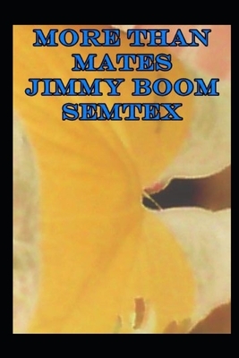 More Than Mates by Jimmy Boom Semtex