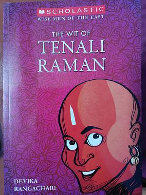 The Wit Of Tenali Raman by Devika Rangachari