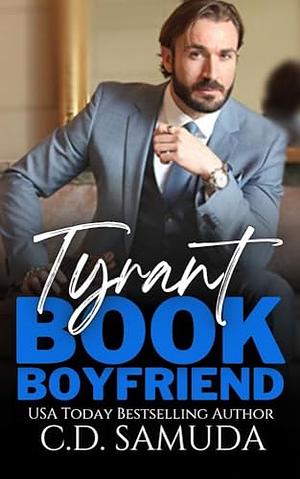 Tyrant Book Boyfriend by C.D. Samuda