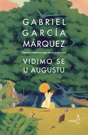 Vidimo se u augustu by Gabriel García Márquez