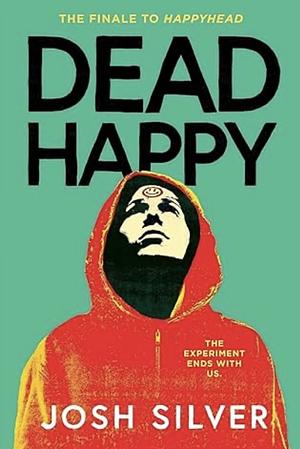 Dead Happy by Josh Silver