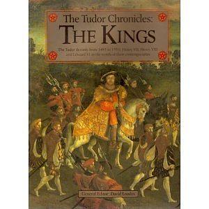 Chronicles of the Tudor Kings by David Loades