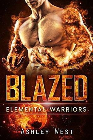 Blazed by Ashley West, Ashley West